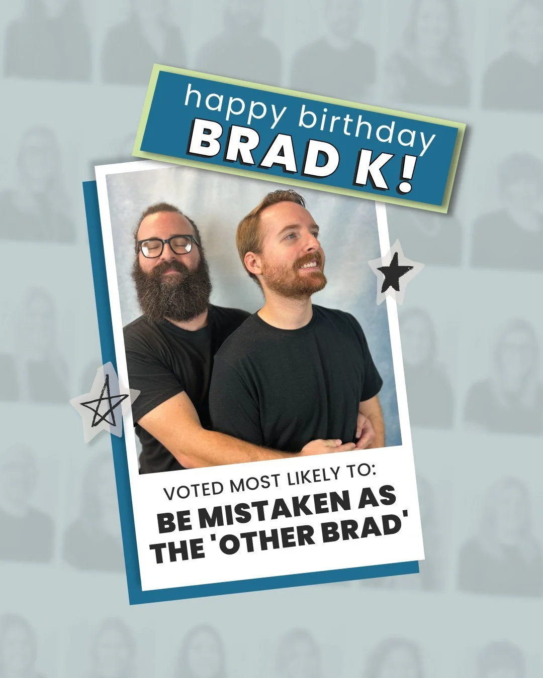 Happy Birthday, Brad K! 🎉
Voted Most Likely to Be Mistaken for the Other Brad.
We see you. We promise. 🎂