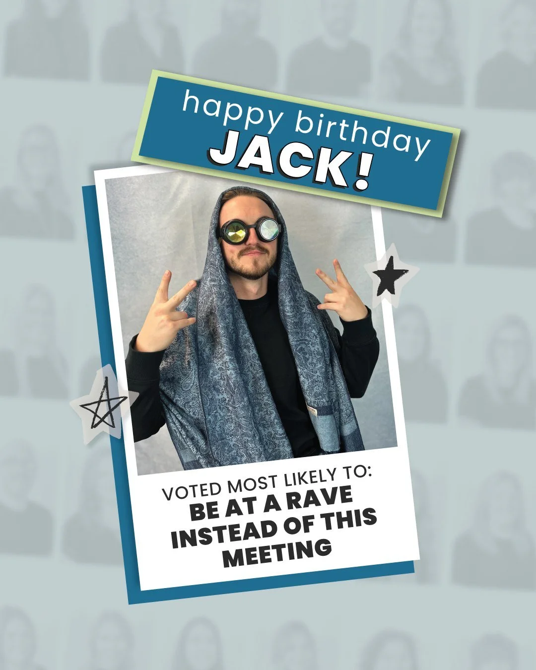 Happy Birthday, Jack! 🎉
You were voted Most Likely to Be at a Rave Instead of This Meeting.
Meetings end. Music lives forever. 🎂