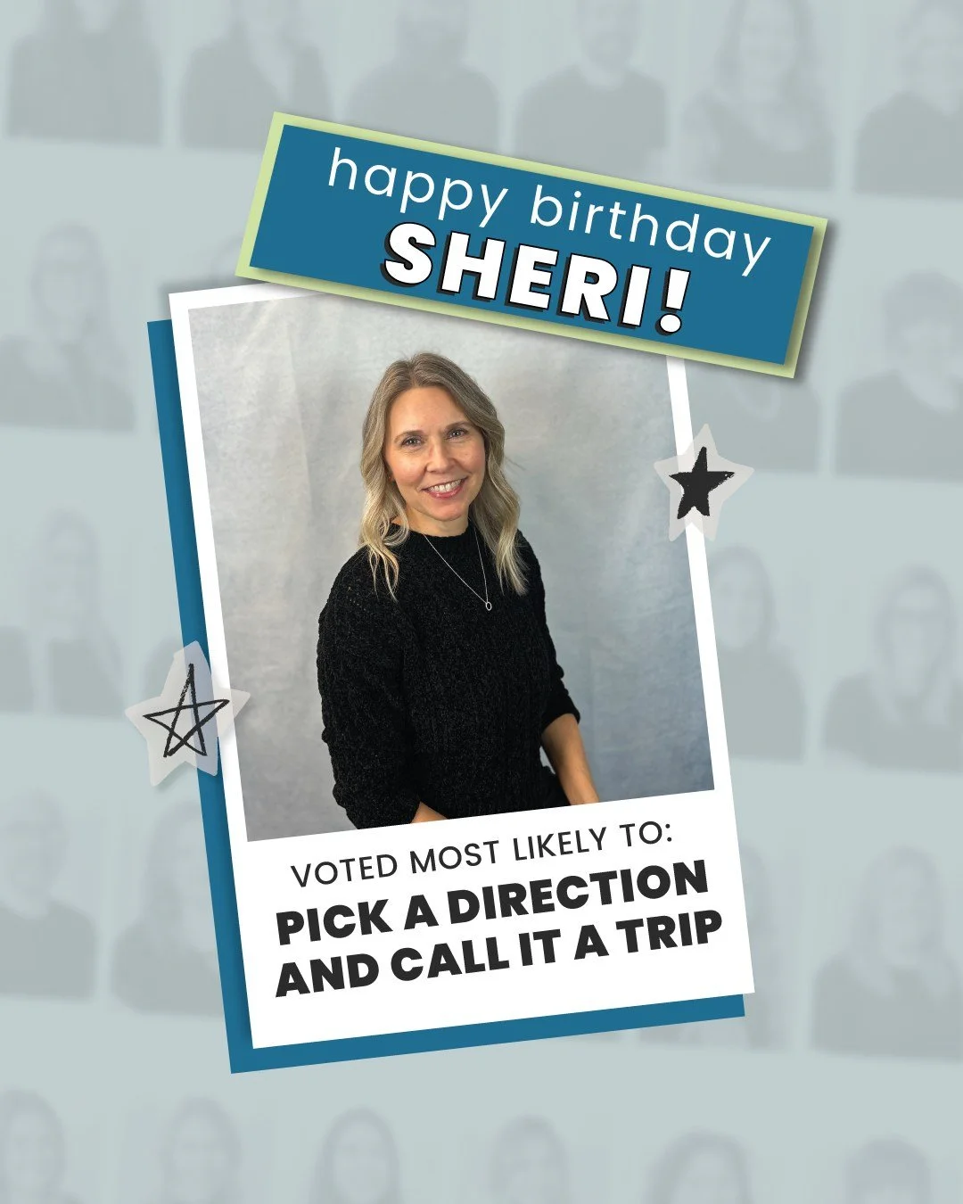 Happy Birthday, Sheri! 🎉
Voted Most Likely to Pick a Direction and Call It a Trip.
No itinerary required. 🎂