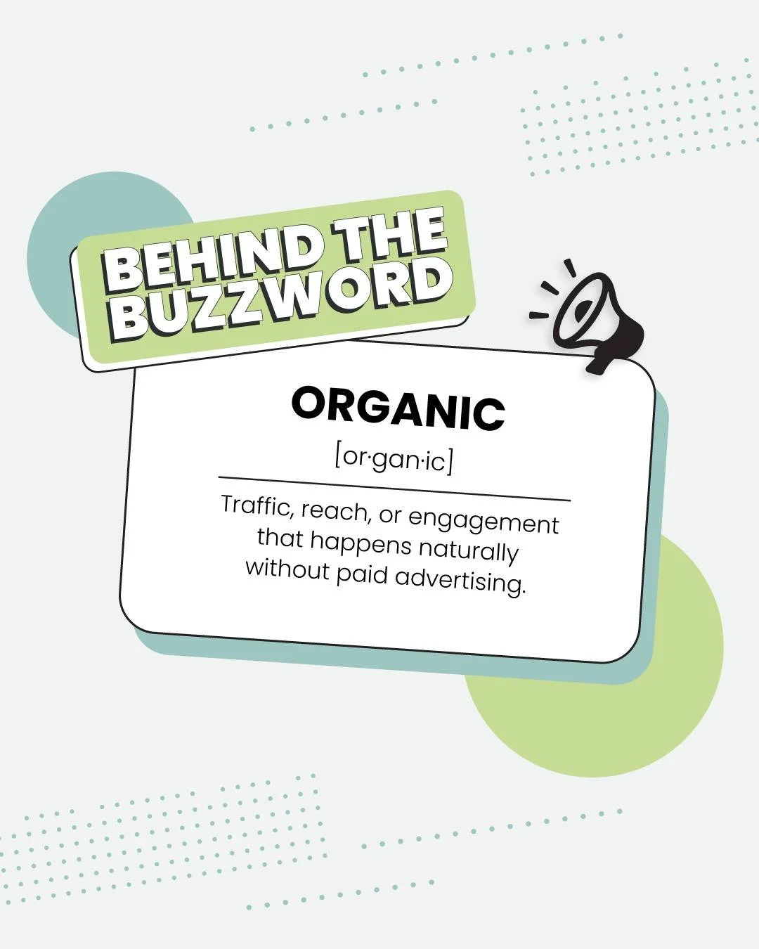 Organic reflects what resonates without a budget behind it.
