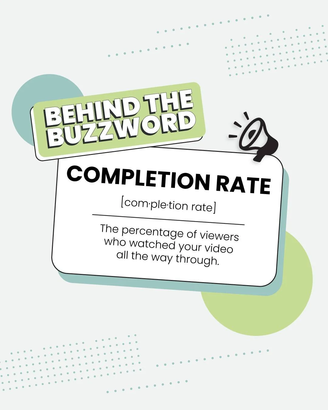 Completion rate shows how engaging your video really was.