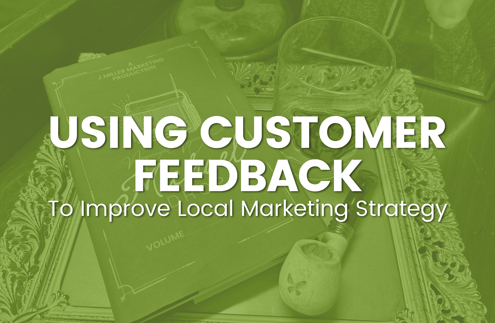 Utilizing Customer Feedback