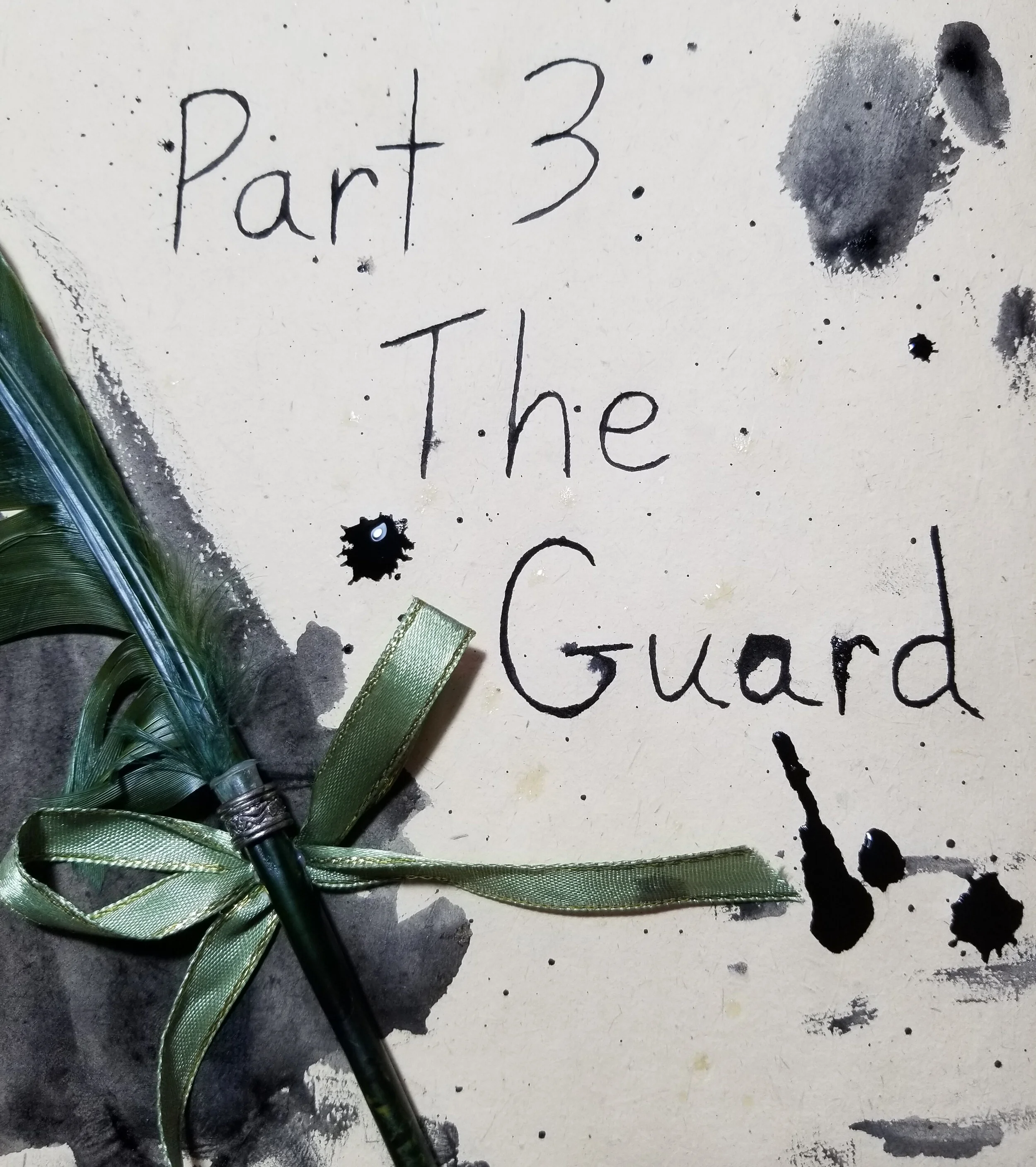 'Ink On His Hands' Part 3: The Guard