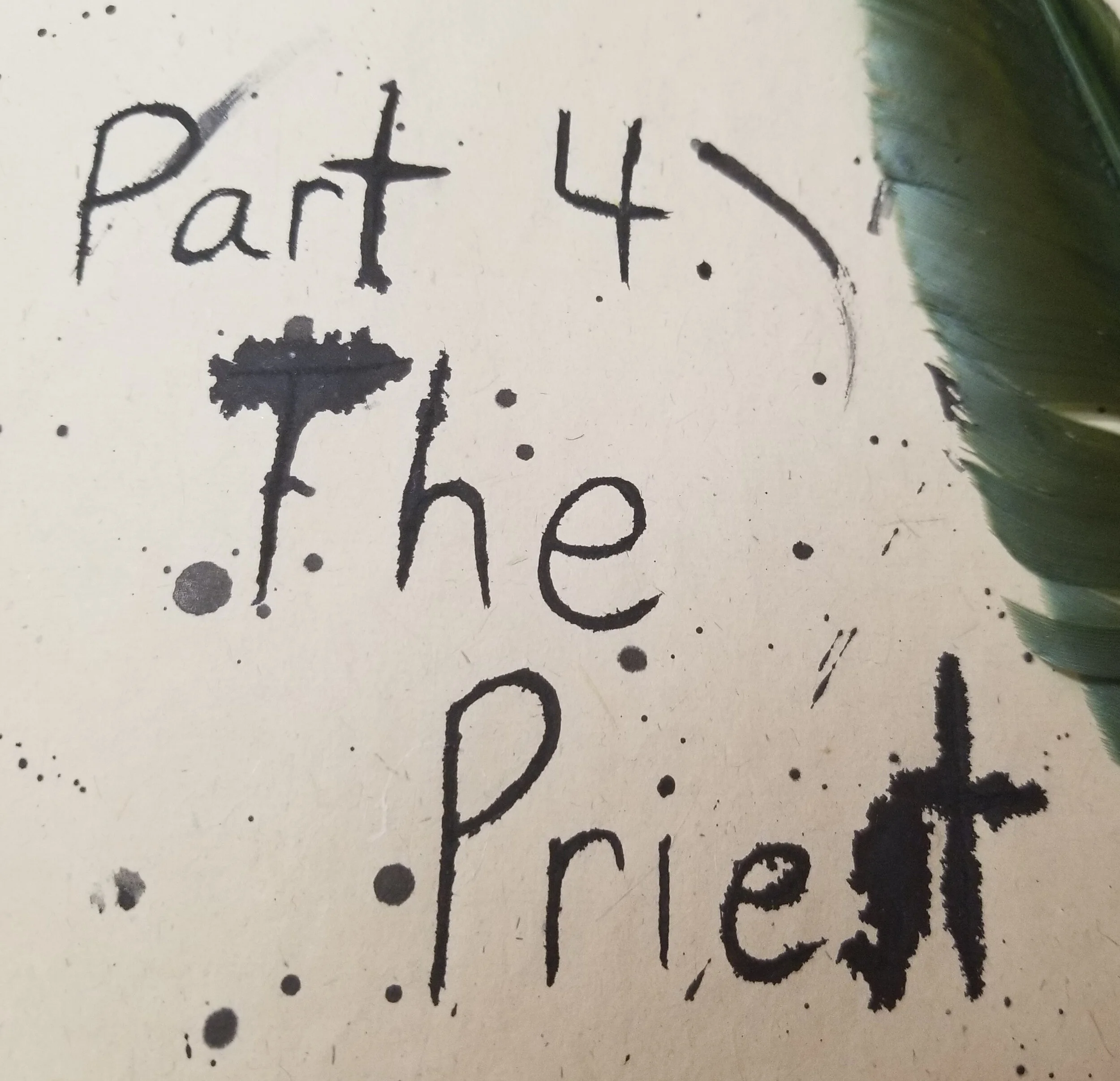 'Ink On His Hands' Part 4: The Priest