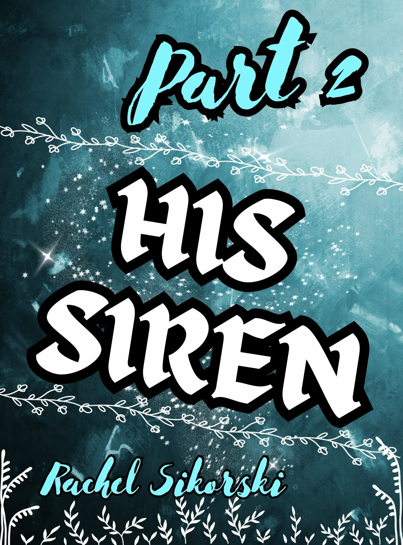 SHORT STORY: His Siren - Part 2