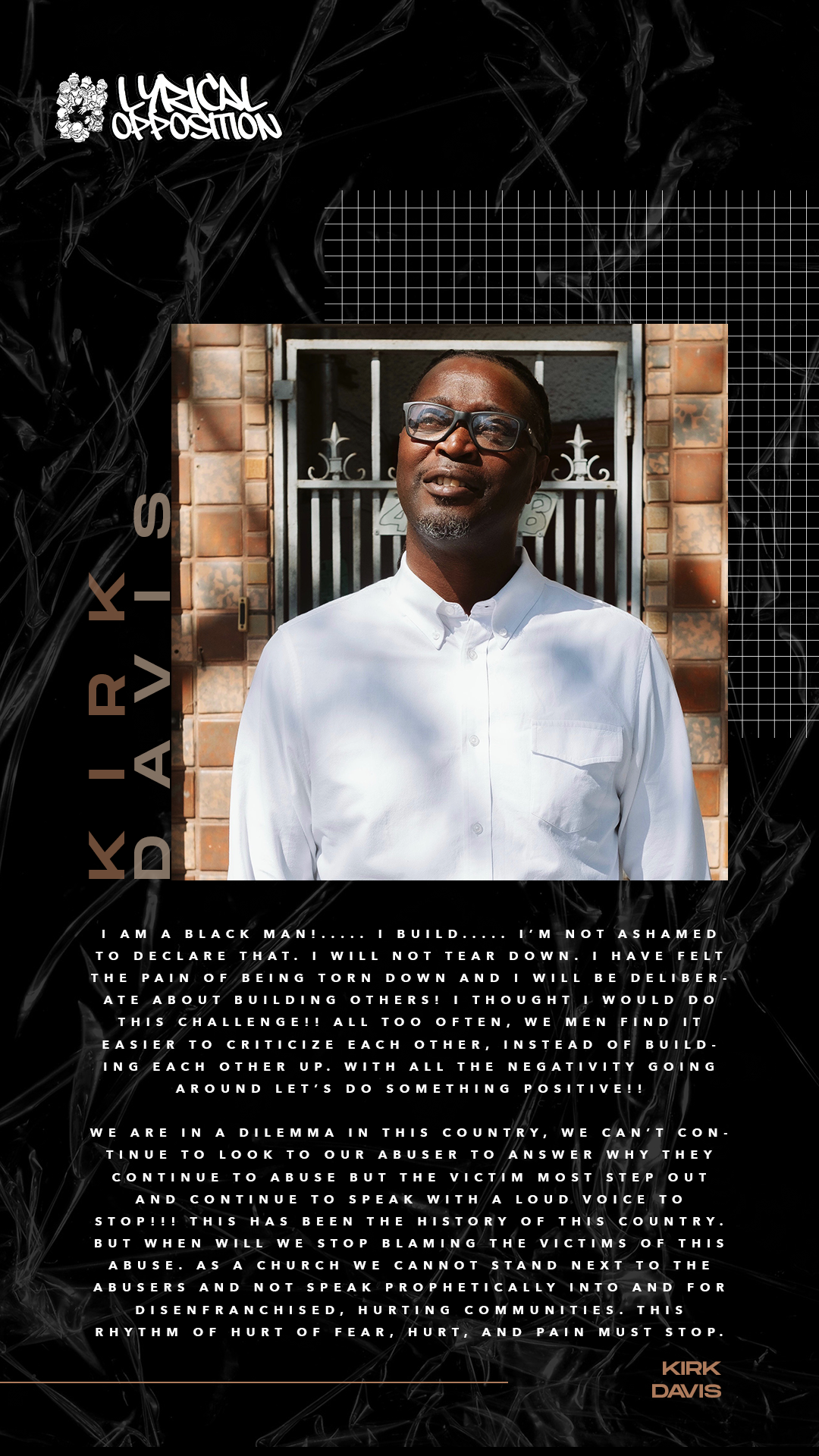A man in a white shirt and glasses standing outside in front of a metal gate at a brick building. Text on the image includes the phrases "Lyrical Opposition" and a message about building, criticizing, and stopping abuse in the community, signed by Kirk Davis.
