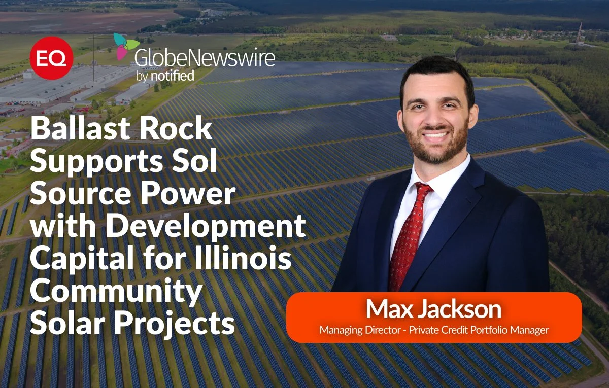 Ballast Rock Supports Sol Source Power with Development Capital for Illinois Community Solar Projects