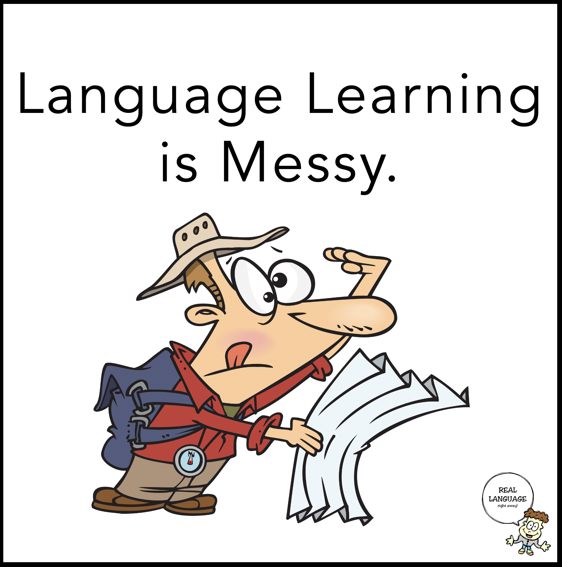 Language Learning is Messy.
