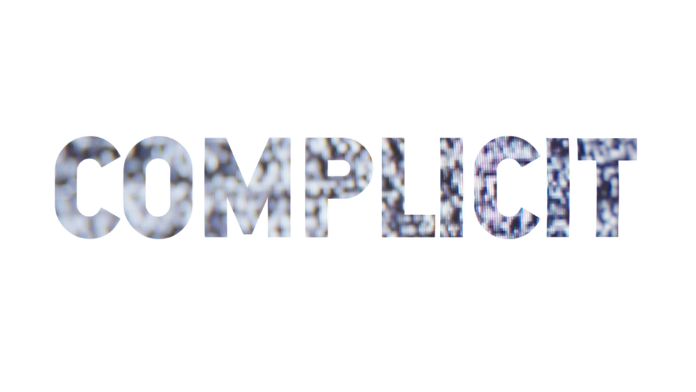 Complicit // Documentary Series // In Development — Arterial Films