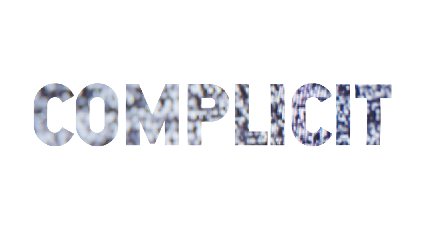 Complicit // Documentary Series // In Development — Arterial Films