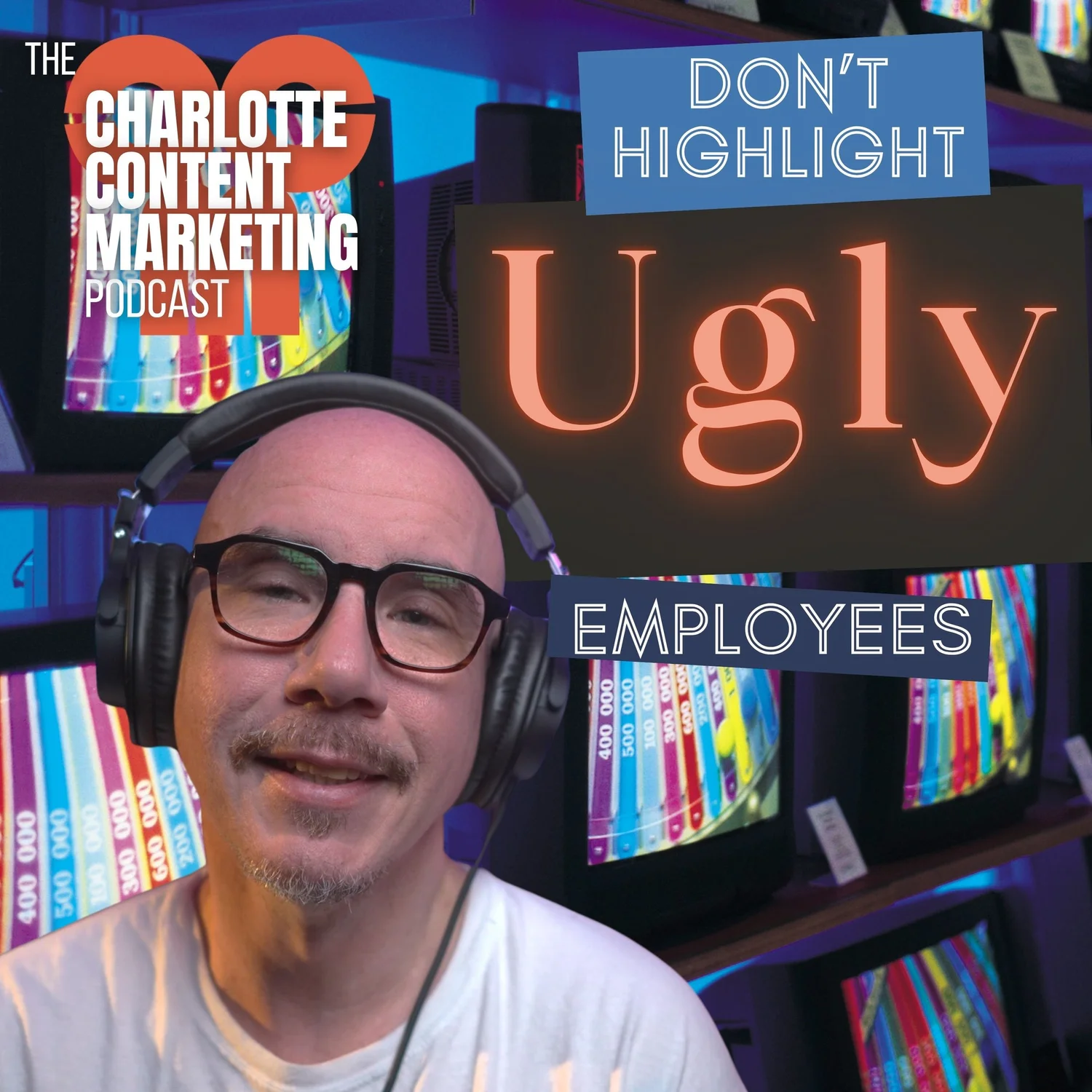 Don’t Highlight Ugly Employees — Charlotte Content Marketing cover
