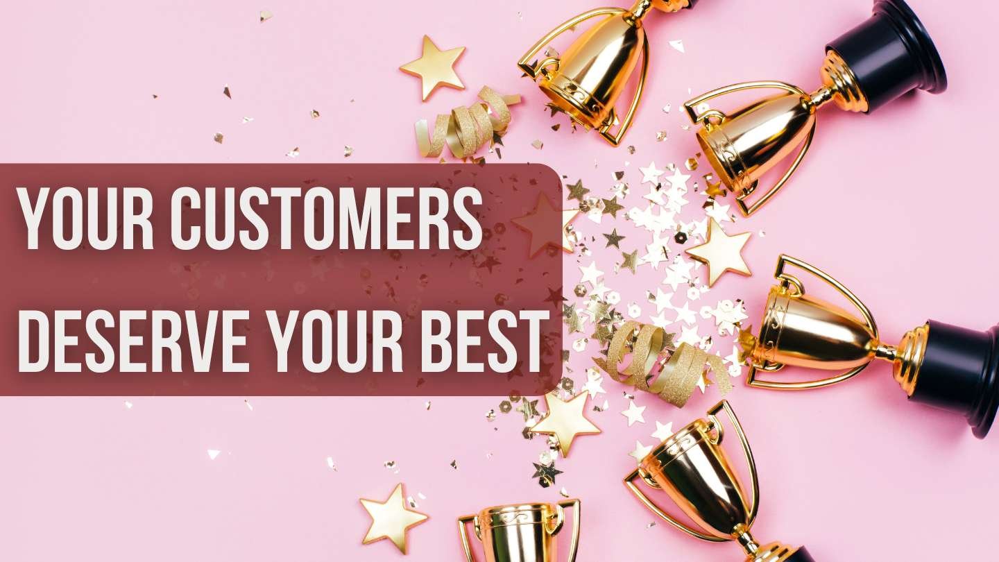 Pink background with trophies and text that reads, "Your customers deserve your best"