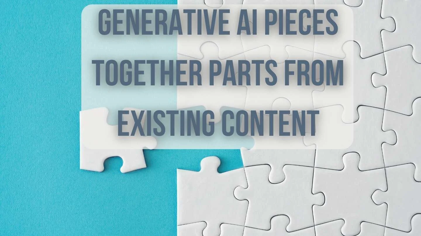 Blue background with white jigsaw puzzle pieces and text that reads, "Generative AI pieces together parts from existing content"