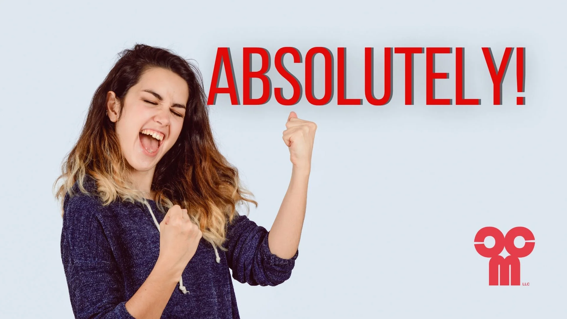 Excited woman with text that reads, "Absolutely!"