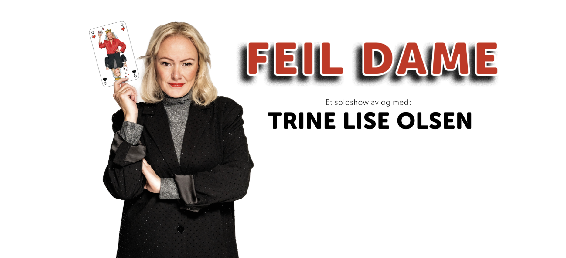 Feil Dame – et soloshow av og med Trine Lise Olsen