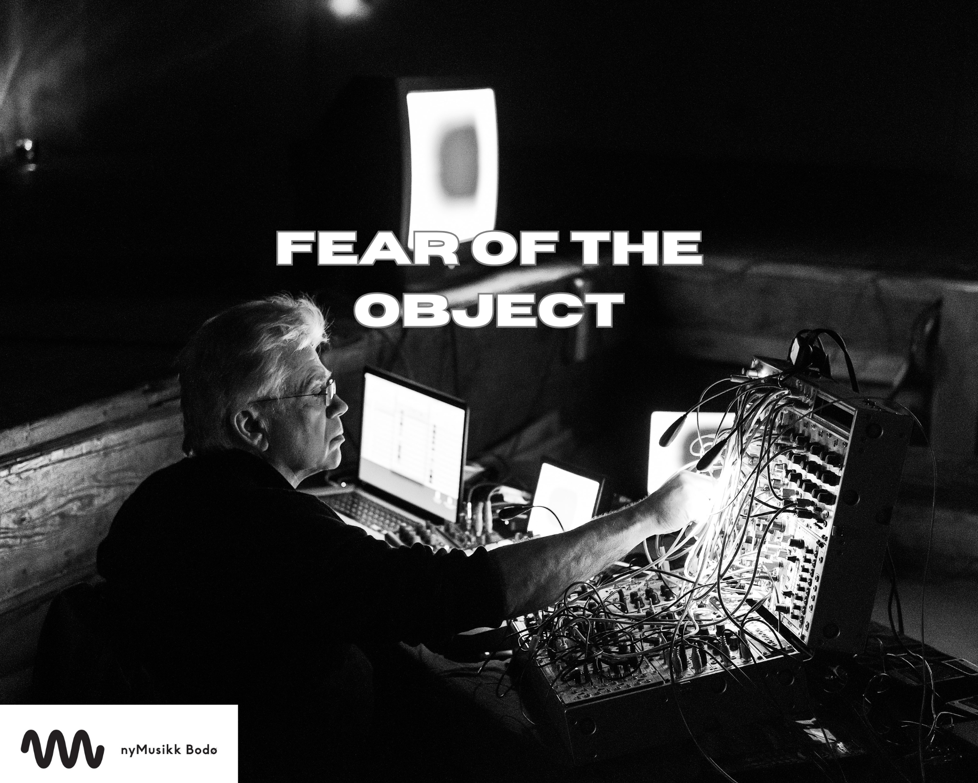 NyMusikk Bodø:  Fear of the Object