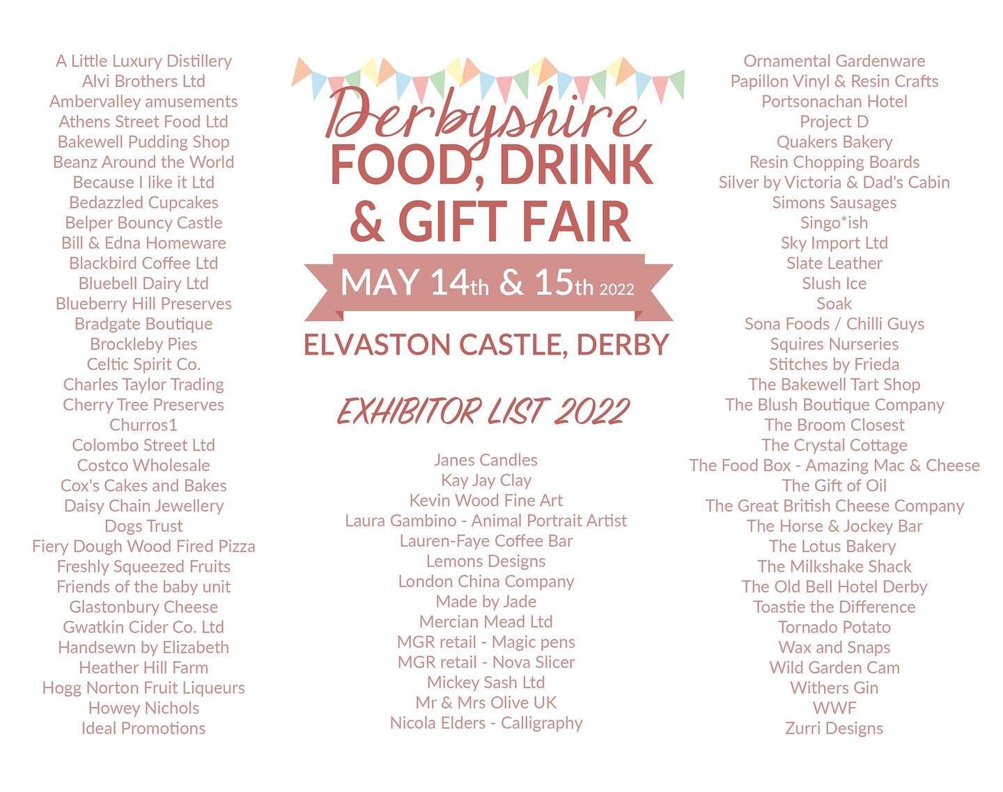 EXHIBITOR LIST 2022 &hellip; Derbyshire Food, Drink &amp; Gift Fair. We have a great line up for you for this weekend. Food &amp; Drink Producers. Craft, Gift &amp; Homeware. Sweet &amp; Savoury Street Food. Main Bar. Children&rsquo;s Amusements &amp