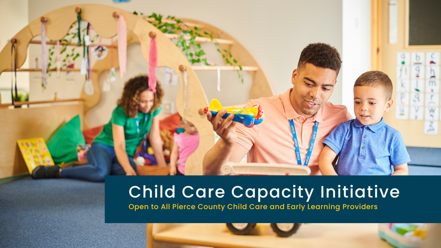 Child Care Capacity Initiative — Pierce County Early Childhood Network