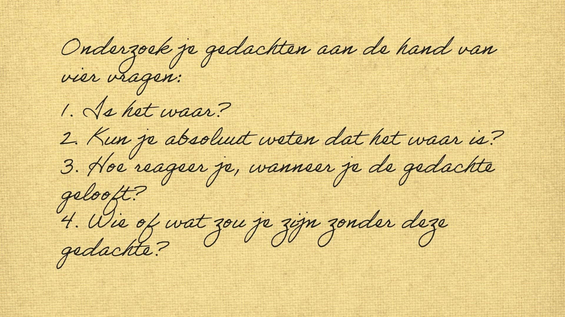 The Work,  onderzoek je gedachten met behulp van vier vragen