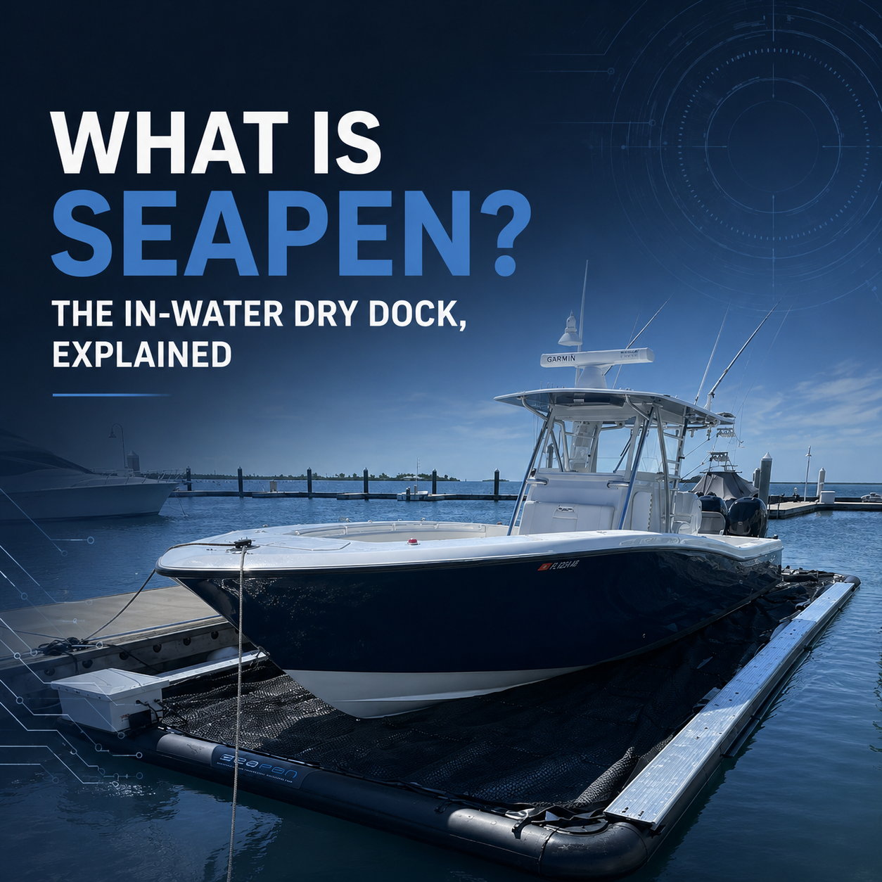 What Is SeaPen? The In-Water Dry Dock, Explained
