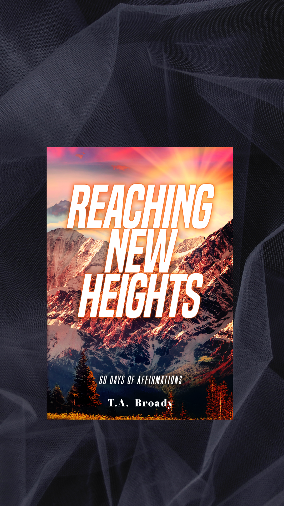 Reaching New Heights: A 60-Day Journey to Empowerment and Clarity
