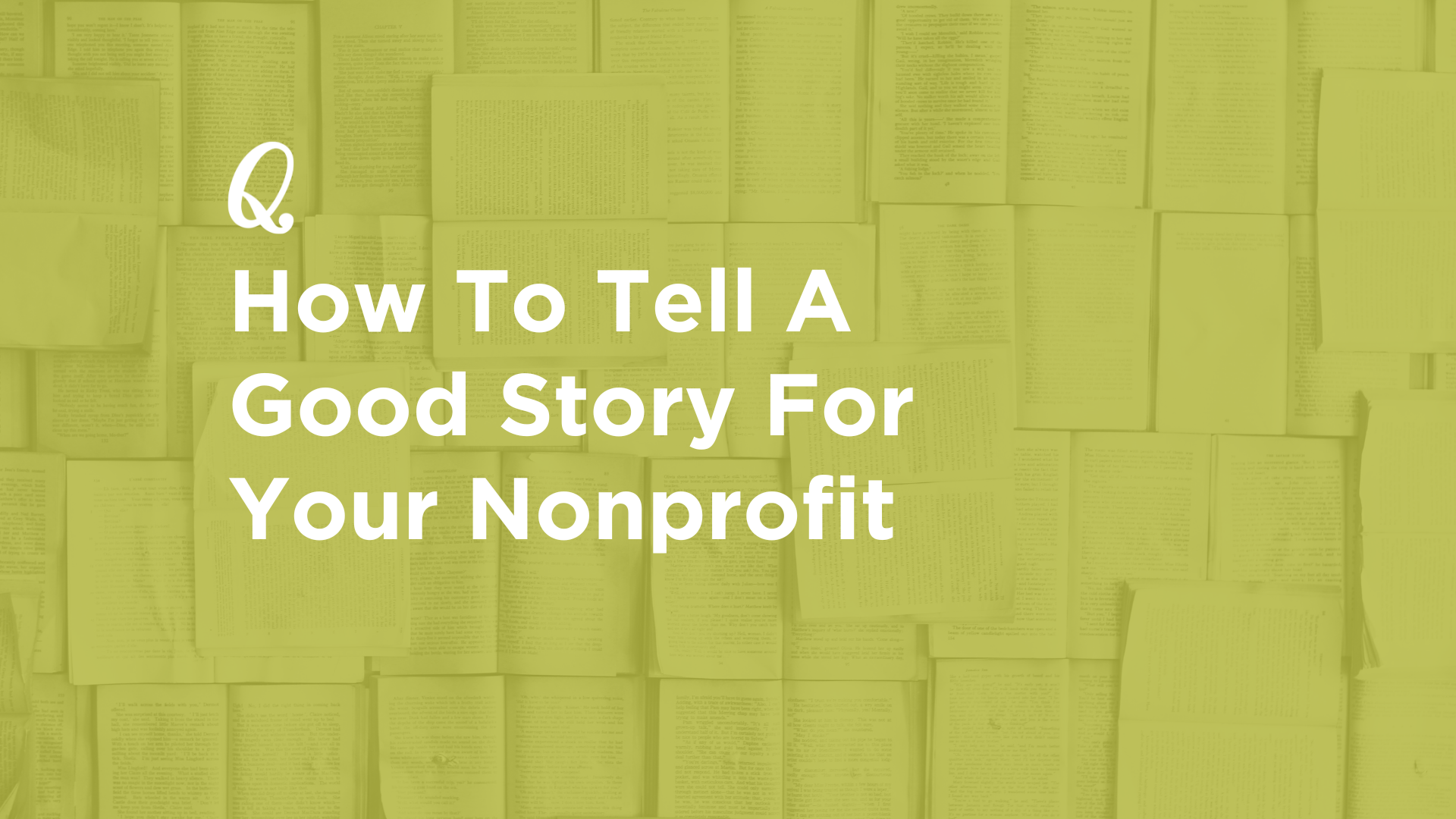 How To Tell A Good Story For Your Nonprofit: Connect With Donors And Boost Impact