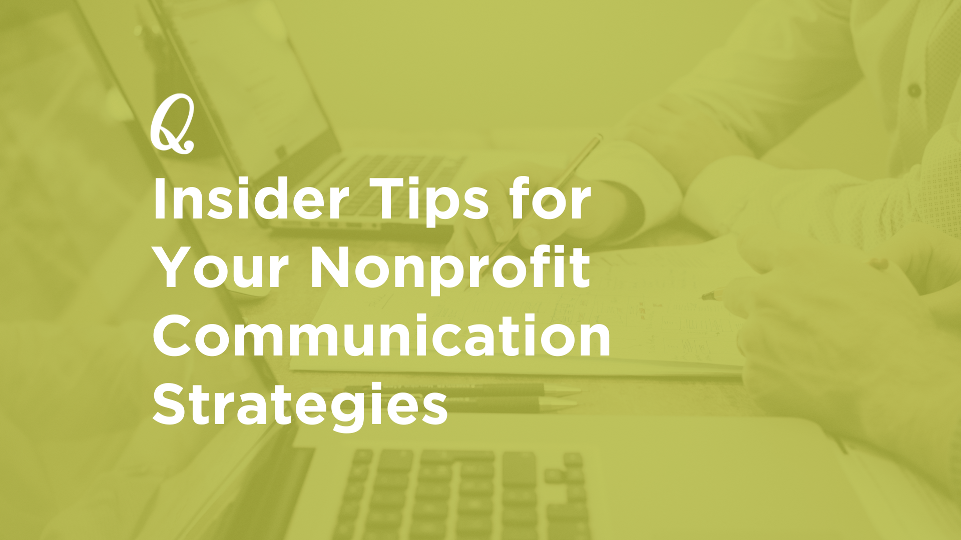 Build Trust and Transparency: Insider Tips for Your Nonprofit Communication Strategies