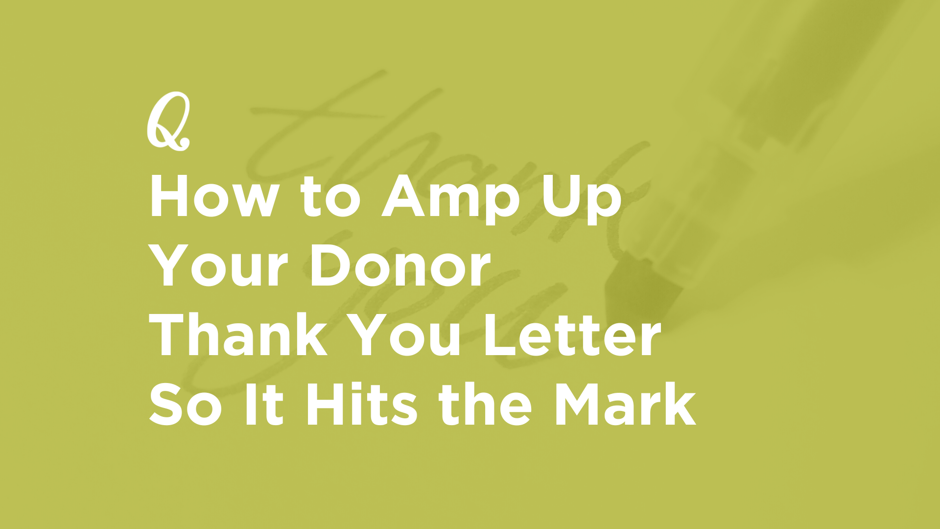 How to Amp Up Your Donor Thank You Letter So It Hits the Mark