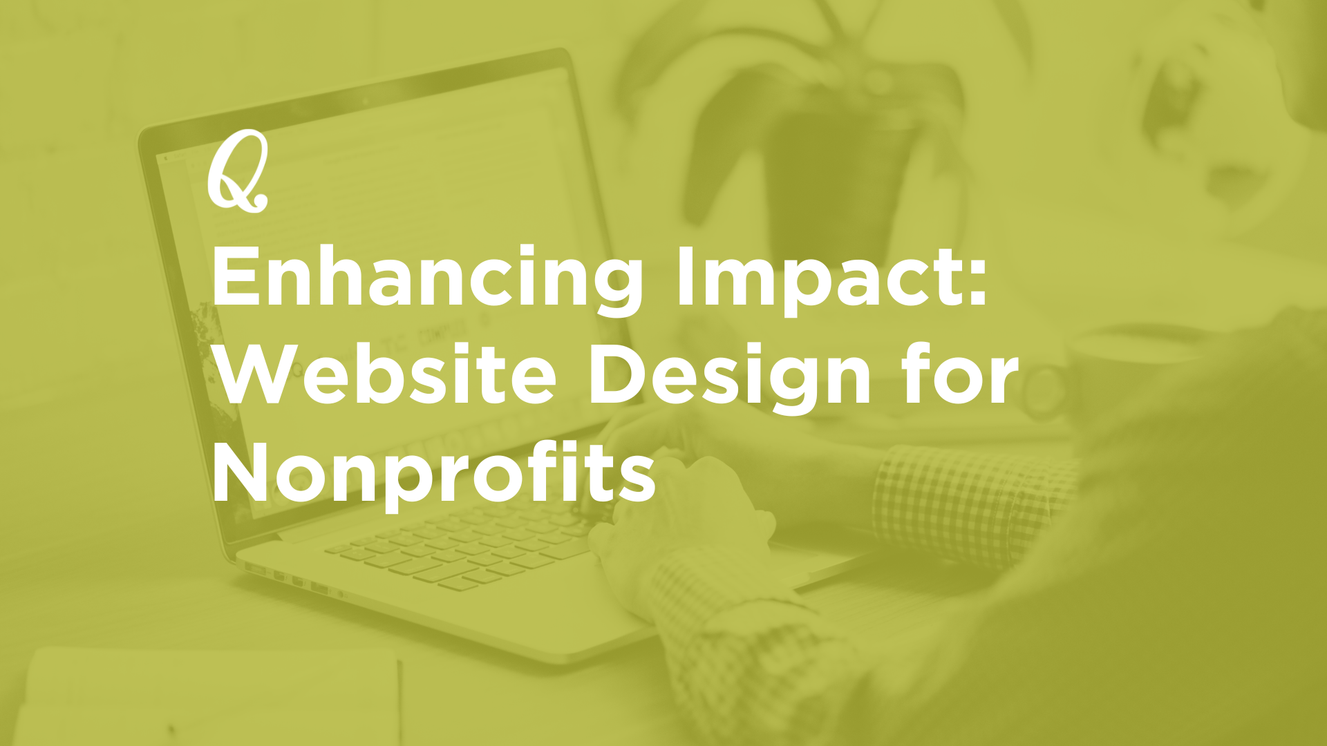 Enhancing Impact: Website Design for Nonprofits