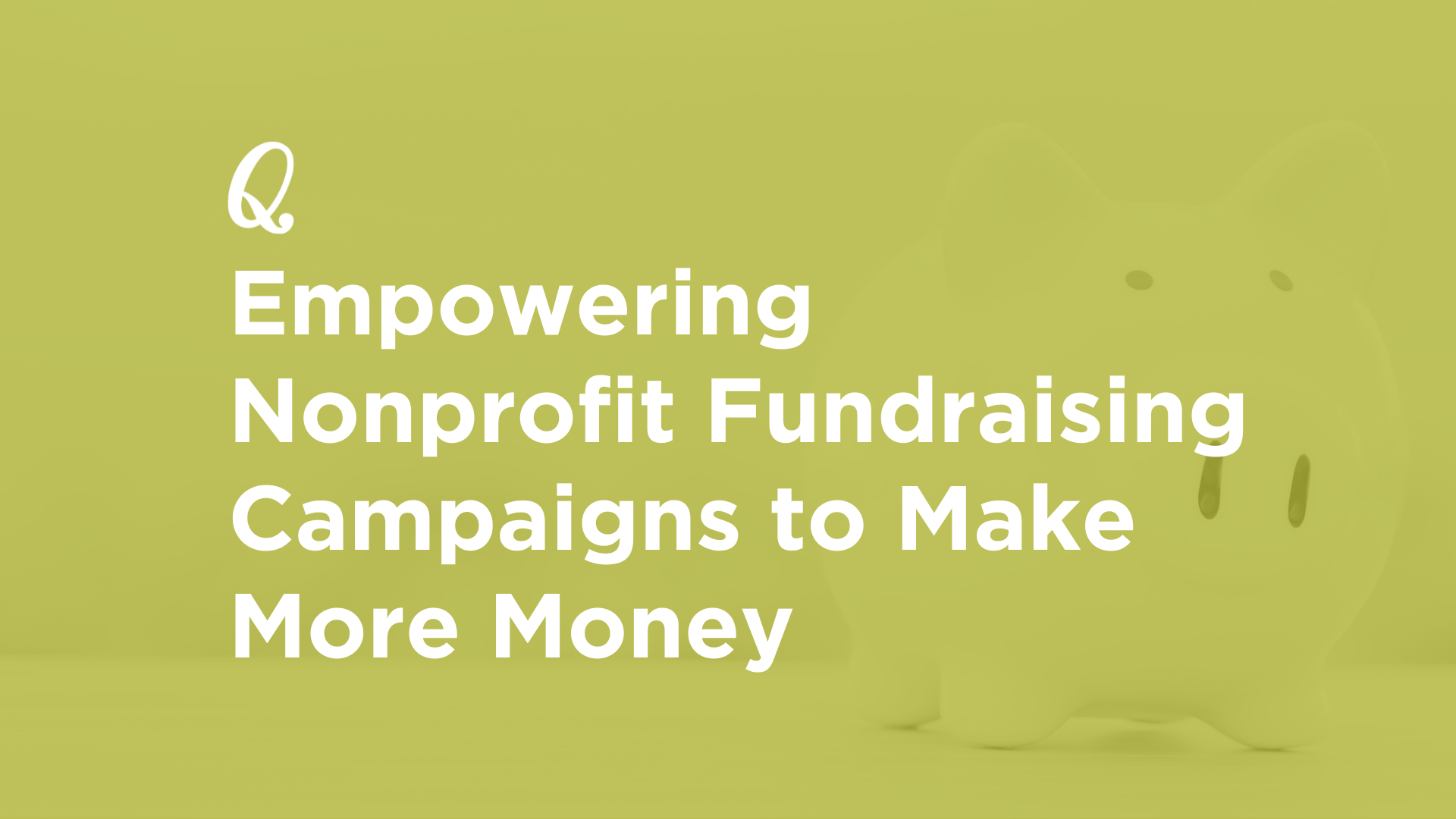 Empowering Nonprofit Fundraising Campaigns to Make More Money