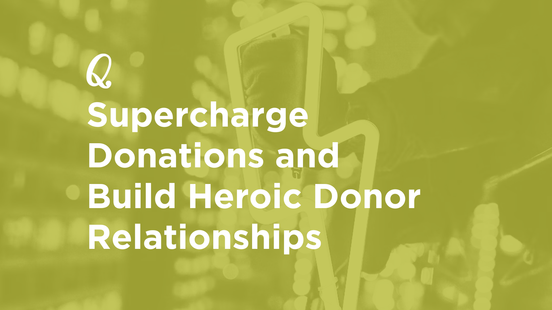 Supercharge Donations and Build Heroic Donor Relationships with Nonprofit Communications