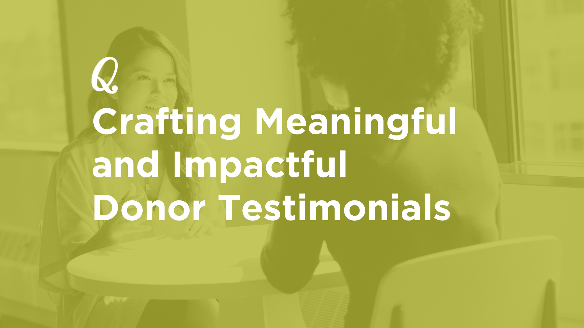 Crafting Meaningful and Impactful Donor Testimonials
