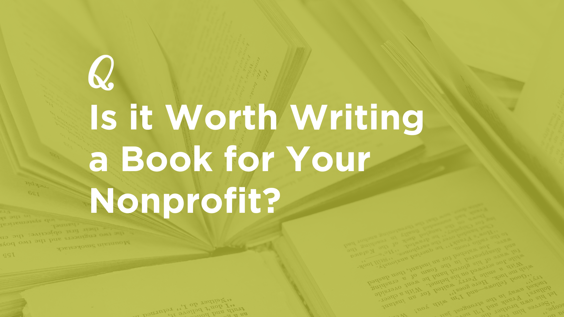 Is it Worth Writing a Book for Your Nonprofit?&nbsp;&nbsp;