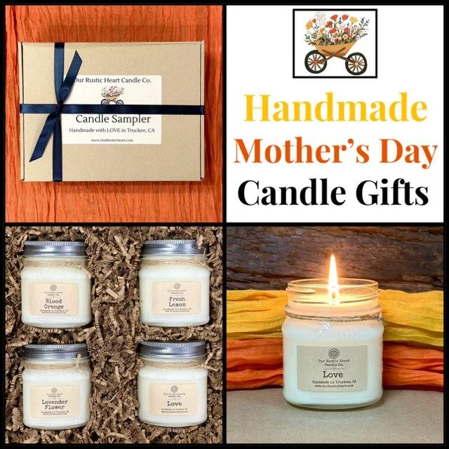 handmade Mother's day gifts, eco friendly Mother's day gifts, Mother's day candles, Our Rustic Heart, gift shop, Lake Tahoe