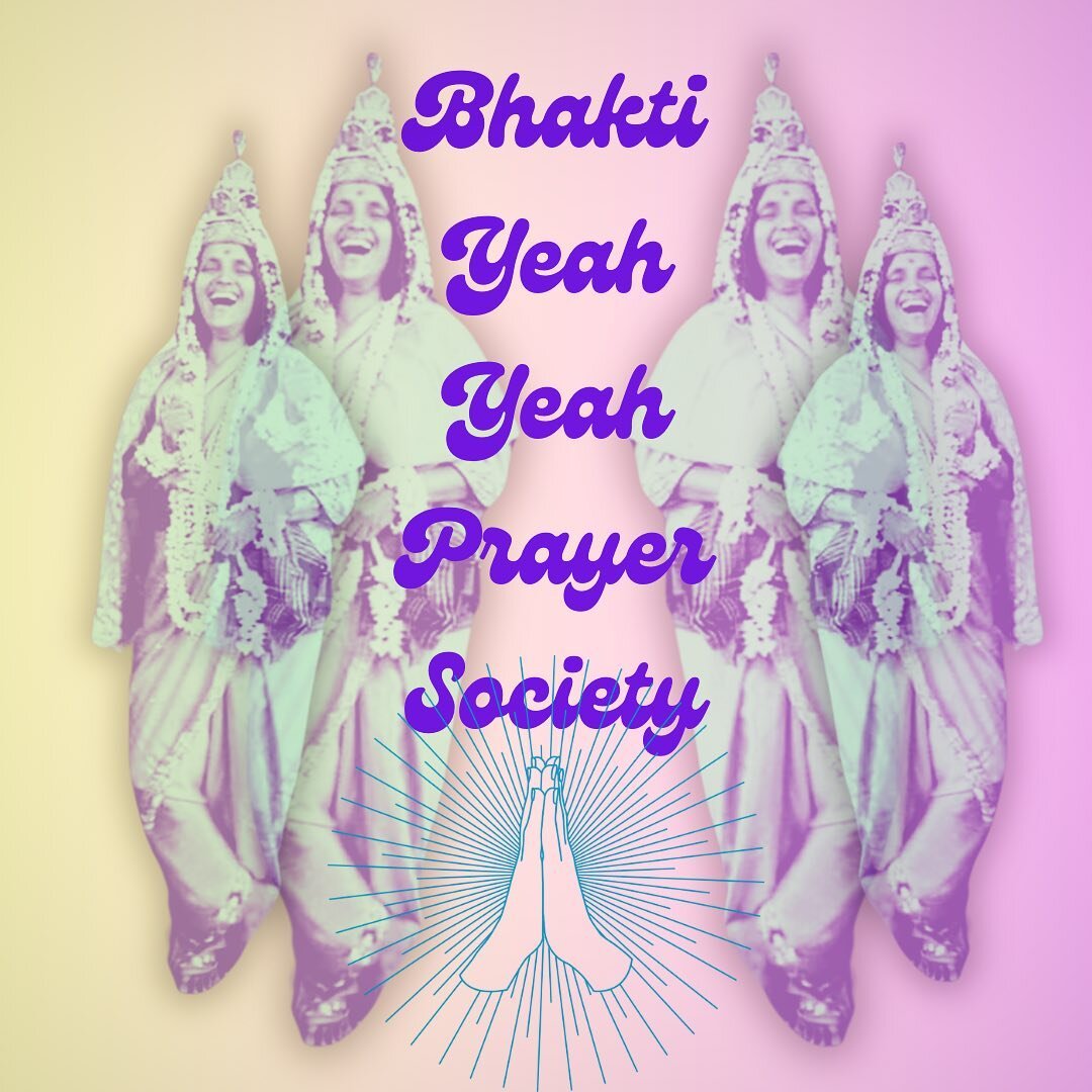 There&rsquo;s a new day coming!
Prayer is the tool to scramble the algorithms of chaos 
Let&rsquo;s pray for peace and consciousness together and plant the seeds of the Bhakti Yeah Yeah Prayer Society. 
Meet me next Saturday March 30th Brevard NC 7 p