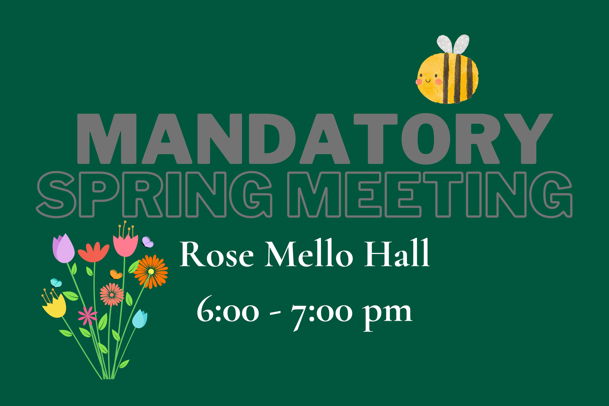 Spring Mandatory Meeting