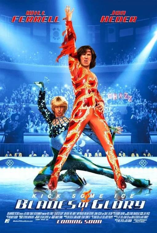 The poster for the movie 'Blades of Glory' features Will Ferrell and Jon Heder dressed as figure skaters in colorful costumes on an ice rink, with an audience in the background.