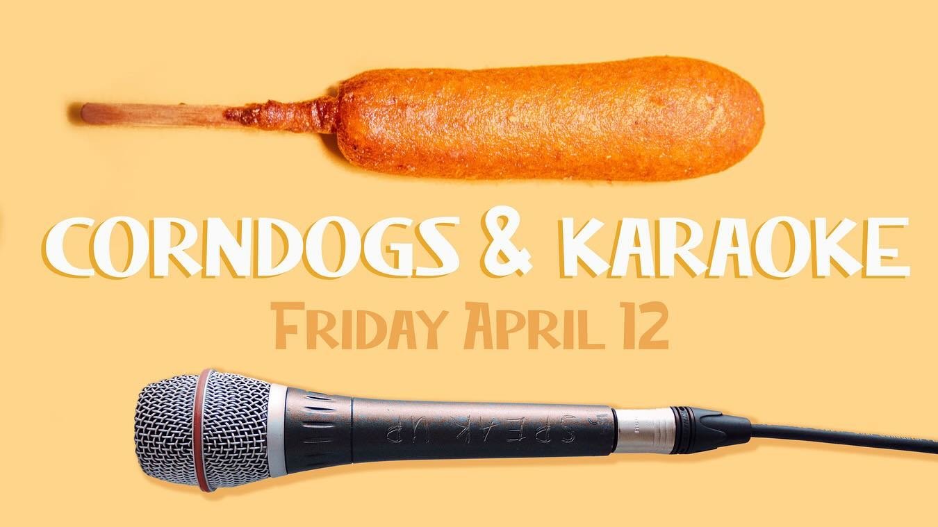 Corndogs and Karaoke this Friday!! 507 N. School St @ 7pm. Come and eat a corn dog or two, sing some songs or watch us do either one! We would love to have you guys there.