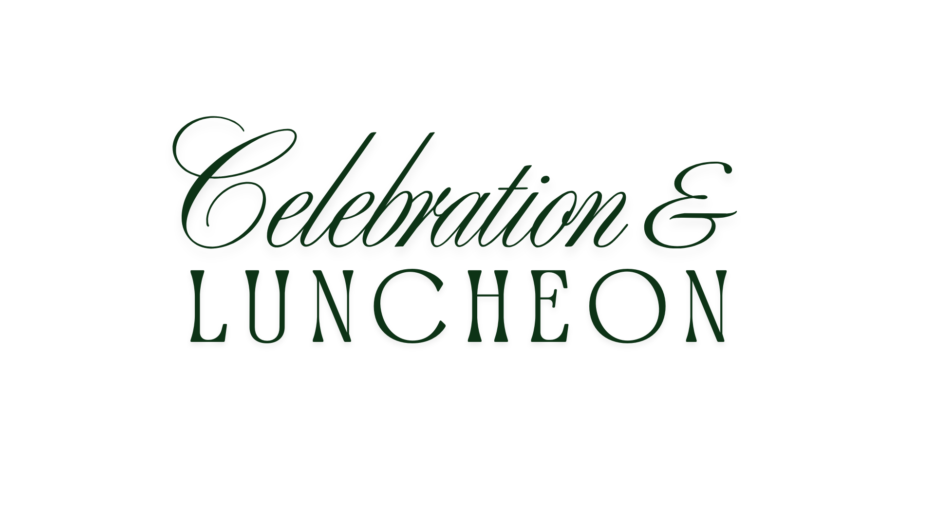 Celebration & Luncheon