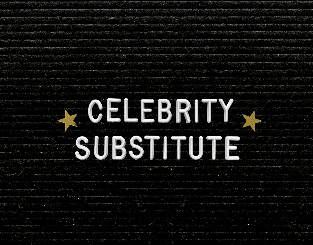 Celebrity Substitute (Series)