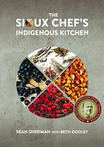 THE SIOUX CHEF'S BY SEAN SHERMAN WITH BETH DOOLEY