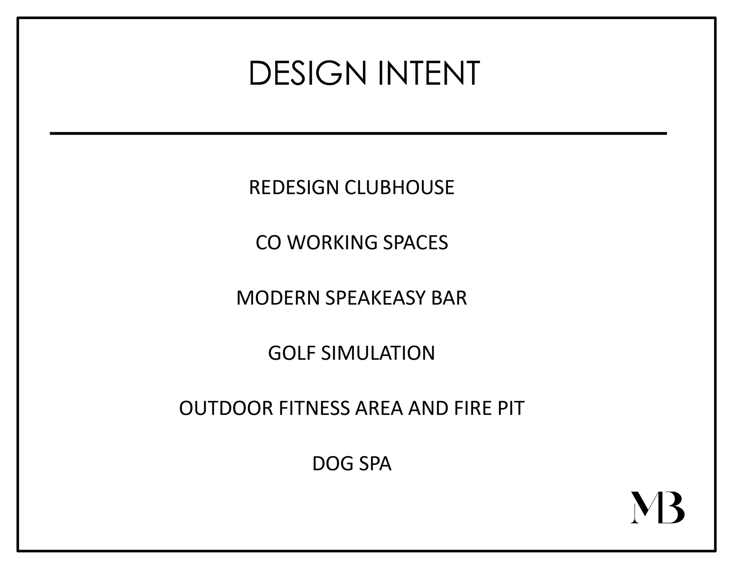 Design pitch board listing updated features including redesigning a clubhouse, coworking spaces, a modern speakeasy bar, golf simulation, outdoor fitness area with fire pit, and a dog spa, with initials MB at bottom right.