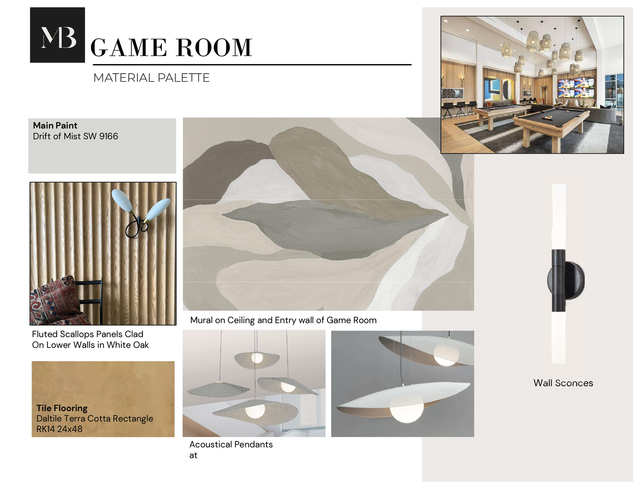 Design material palette for a game room, including main paint color 'Drift of Mist SW 9166', fluted scallops panels clad on lower walls in white oak, tile flooring 'Daltile Terra Cotta Rectangle RK14 24x48', wall sconces, acoustic pendants, a mural on ceiling and entry wall with abstract shapes in neutral tones, and a photograph of a completed game room with lounge seating, pool tables, lighting fixtures, and large TV screens.