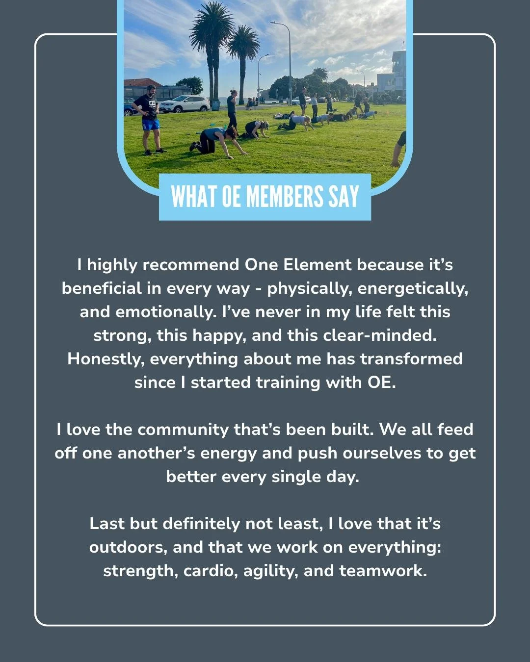 This testimonial captures so much of what makes One Element special: training outdoors, building strength and fitness, being challenged, and doing it alongside a community that lifts you up. 

If you&rsquo;re in St Heliers, Kohimarama, Mission Bay an