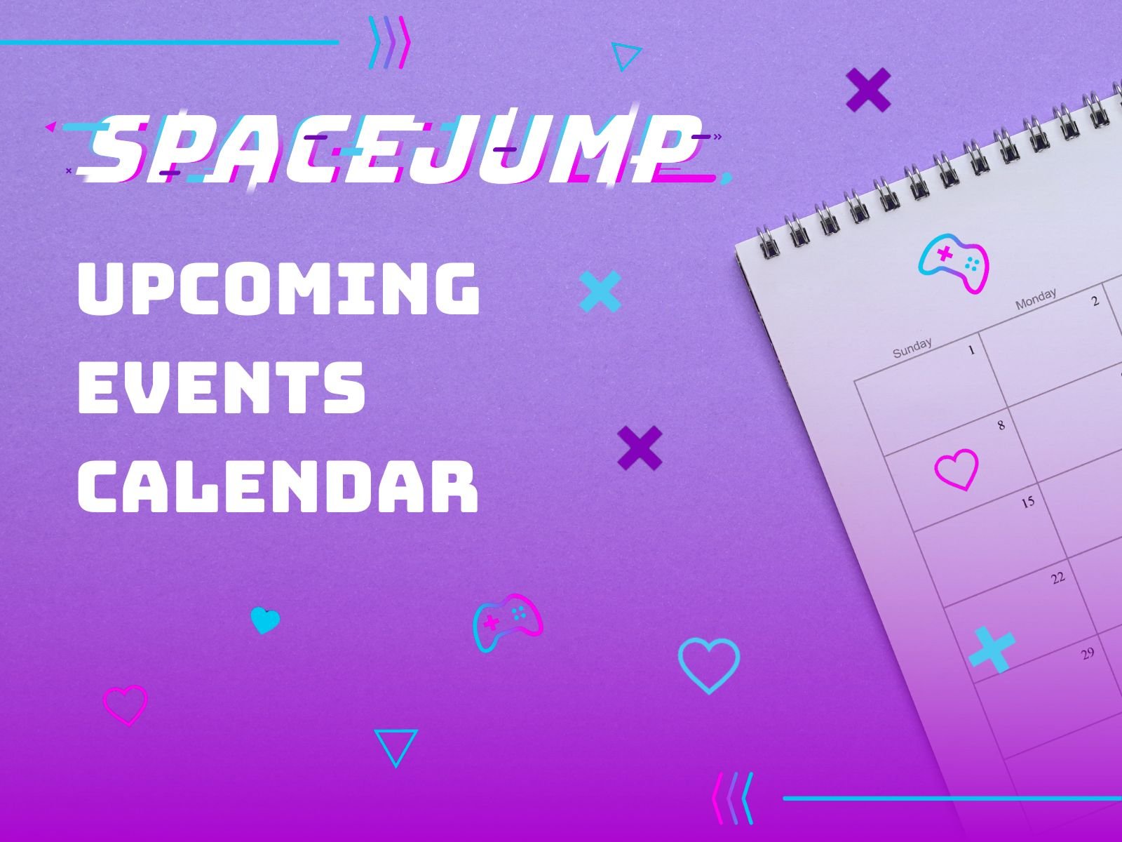 SPACEJUMP’s Upcoming Events Calendar