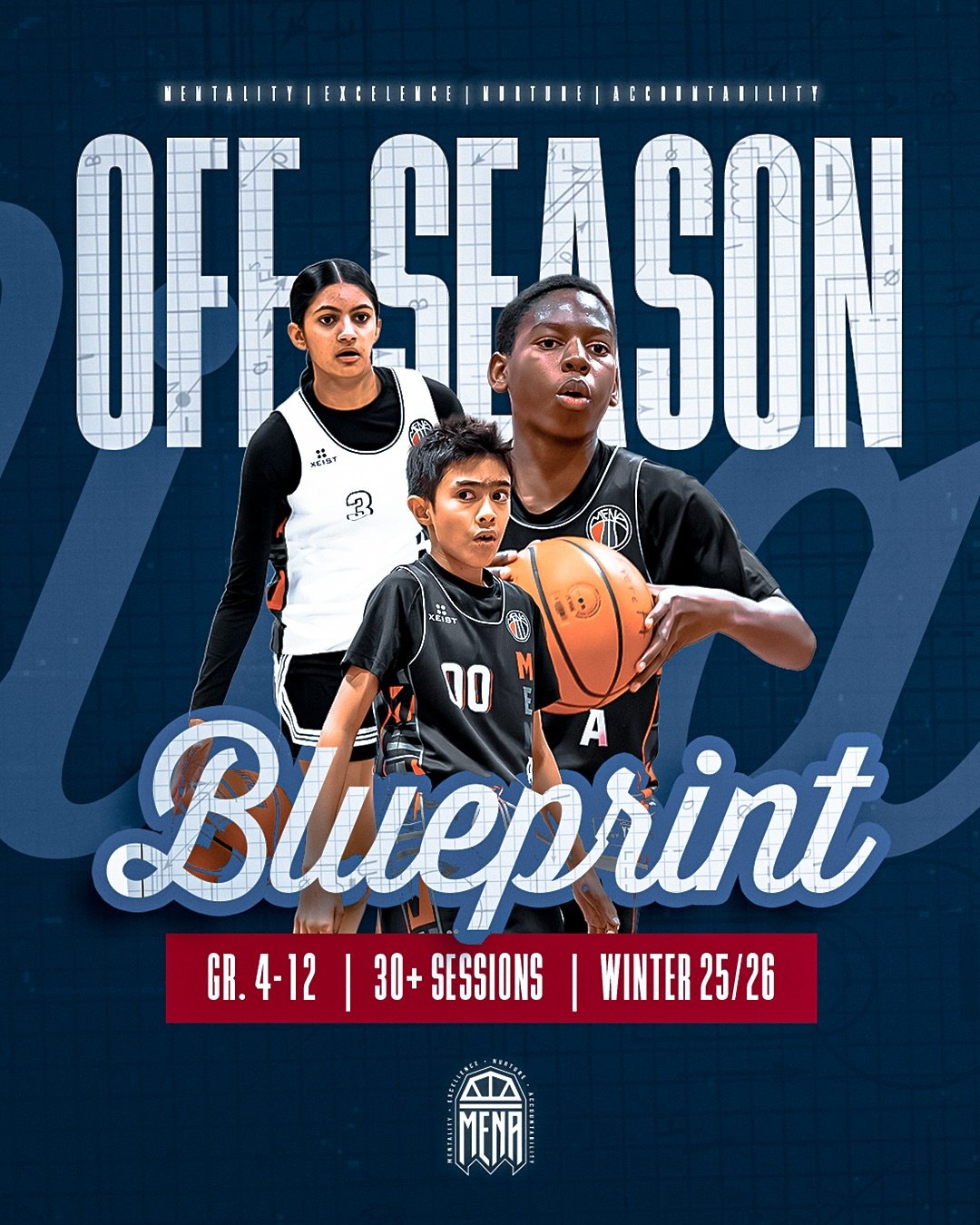 Learn the way. Trust the blueprint. Build your game.

The MENA Off-Season Blueprint:
A complete development system built for real, measurable growth.

What athletes get:
&bull; 30+ Sessions (Dec-March)
&bull; 2 on-court sessions weekly
&bull; Saturda