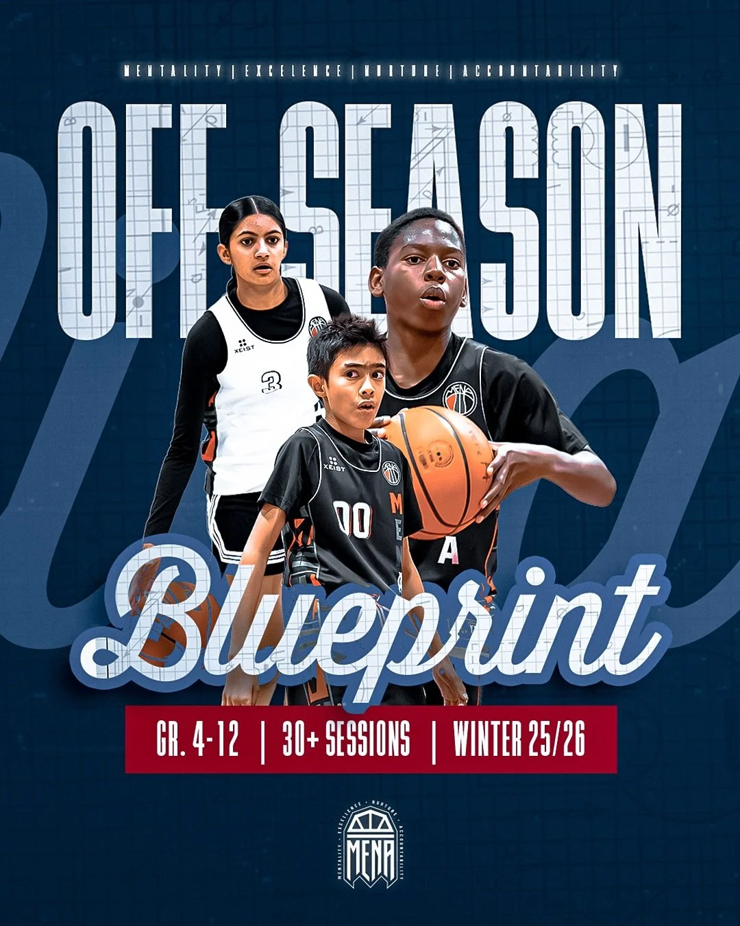 Learn the way. Trust the blueprint. Build your game.

The MENA Off-Season Blueprint:
A complete development system built for real, measurable growth.

What athletes get:
&bull; 30+ Sessions (Dec-March)
&bull; 2 on-court sessions weekly
&bull; Saturda