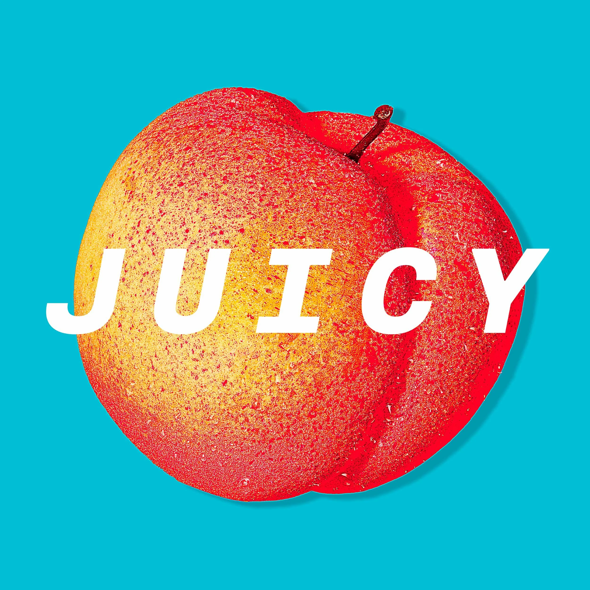 JUICY