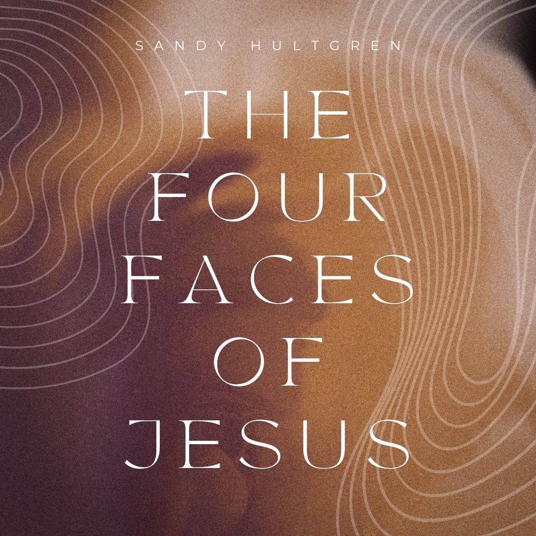 2023-08-27 The Four Faces Of Jesus