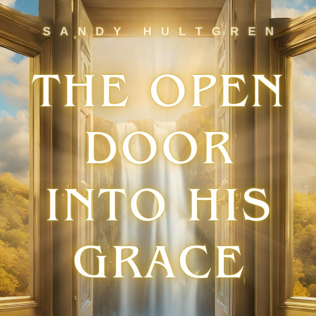 2024-01-07 The Open Door Into His Grace
